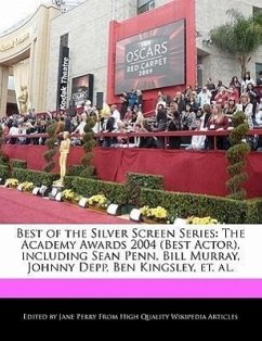 Best of the Silver Screen Series: The Academy Awards 2004 (Best Actor), Including Sean Penn, Bill Murray, Johnny Depp, Ben Kingsley, Et. Al. - Parker, Christine Perry, Jane
