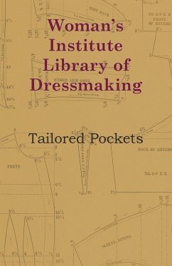 Woman's Institute Library of Dressmaking - Tailored Pockets - Anon