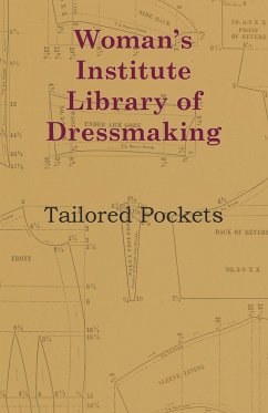 Woman's Institute Library Of Dressmaking - Tailored Pockets - Anon