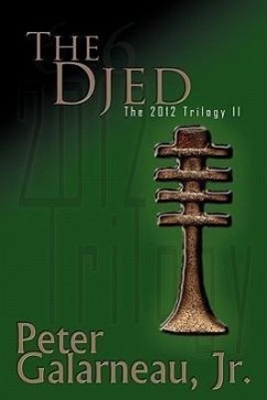 The Djed: The 2012 Trilogy II - Galarneau, Peter