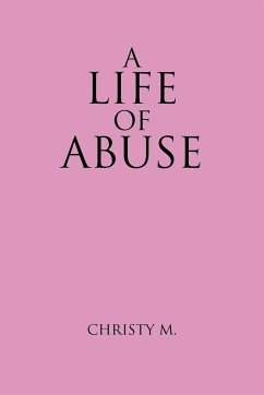 A Life of Abuse - M, Christy