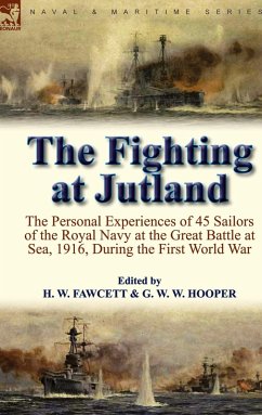 The Fighting at Jutland - Fawcett, H. W.; Hooper, G. W. W.