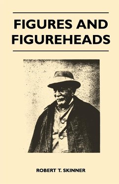 Figures And Figureheads - Skinner, Robert T.
