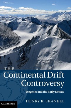 The Continental Drift Controversy - Frankel, Henry R.