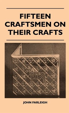 Fifteen Craftsmen On Their Crafts - Farleigh, John