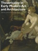 Theatricality in Early Modern Art and Architecture