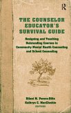 The Counselor Educator's Survival Guide
