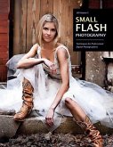 Bill Hurter's Small Flash Photography: Techniques for Professional Digital Photographers