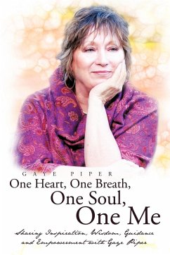 One Heart, One Breath, One Soul, One Me - Piper, Gaye