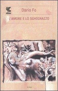 L' amore e lo sghignazzo - Fo, Dario