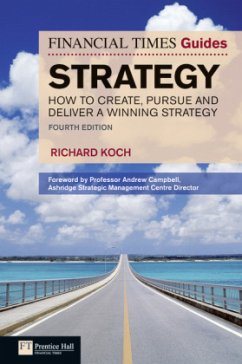 The Financial Times Guide to Strategy - Koch, Richard
