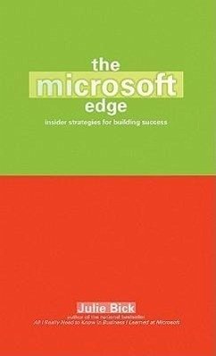 The Microsoft Edge: Insider Strategies for Building Success - Bick, Julie