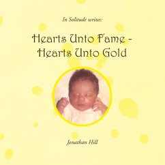Hearts Unto Fame - Hearts Unto Gold - Hill, Jonathan