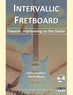 Intervallic Fretboard - Towards improvising on the Guitar - Mashhour, Ashkan; Murdy, Dave H