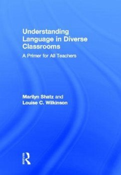 Understanding Language in Diverse Classrooms - Shatz, Marilyn; Wilkinson, Louise C