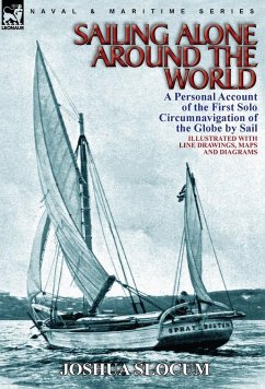 Sailing Alone Around the World - Slocum, Captain Joshua