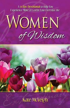 Women of Wisdom: Your 31-Day Devotional for Increase and Motivation - McVeigh, Kate