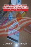 Opioid-Based Prescription Drugs, America's New Cocaine Opioid-Based Prescription Drugs, America's New Cocaine