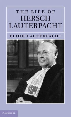 The Life of Sir Hersch Lauterpacht, QC, FBA, LLD - Lauterpacht, Elihu