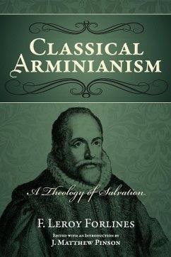 Classical Arminianism - Forlines, F. Leroy