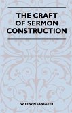 The Craft Of Sermon Construction