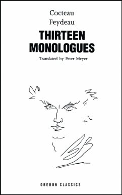 Cocteau & Feydeau: Thirteen Monologues - Cocteau, Jean; Feydeau, George