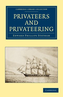 Privateers and Privateering - Statham, Edward Phillips