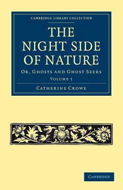 The Night Side of Nature - Volume 1 - Crowe, Catherine