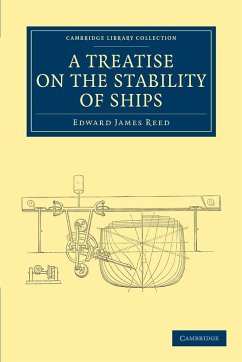 A Treatise on the Stability of Ships - Reed, Edward James