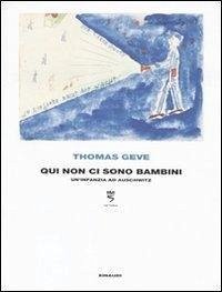 Cover Qui non ci sono bambini. Un'infanzia ad Auschwitz