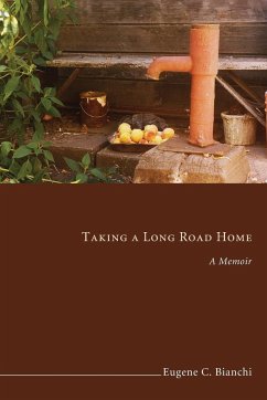 Taking a Long Road Home - Bianchi, Eugene C.