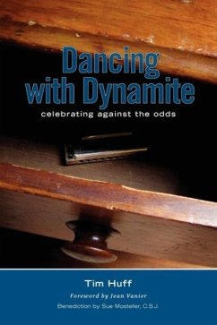 Dancing With Dynamite - Huff, Tim