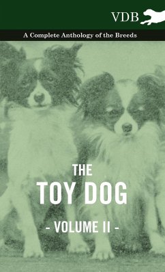 The Toy Dog Vol. II. - A Complete Anthology of the Breeds by Various Hardcover | Indigo Chapters