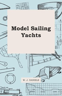 Model Sailing Yachts - Daniels, W. J.