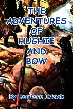 The Adventures of Hughie and Bow - Idziak, Boniface