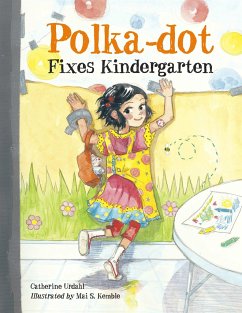 Polka-Dot Fixes Kindergarten - Urdahl, Catherine