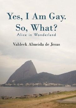 Yes, I Am Gay. So, What? - De Jesus, Valdeck Almeida
