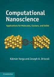 Computational Nanoscience - Varga, Kálmán; Driscoll, Joseph A