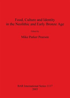 Food, Culture and Identity in the Neolithic and Early Bronze Age