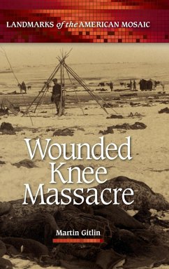 Wounded Knee Massacre - Gitlin, Martin