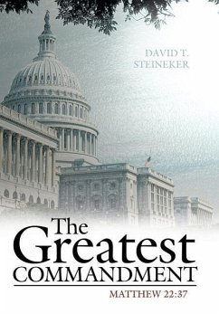 The Greatest Commandment - Steineker, David T.