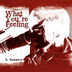What You're Feeling - Manners, R.