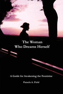 The Woman Who Dreams Herself - Field, Pamela A.