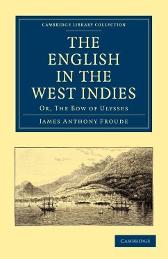 The English in the West Indies - Froude, James Anthony