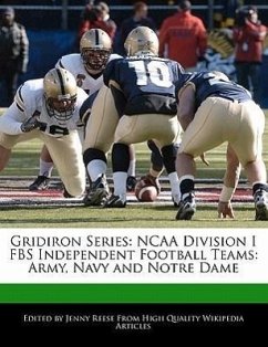 Gridiron Series: NCAA Division I Fbs Independent Football Teams: Army, Navy and Notre Dame - Reese, Jenny