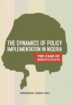 The Dynamics of Policy Implementation in Nigeria - Wali, Mohammad Ahmad