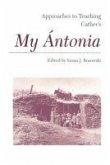 Approaches to Teaching Cather's My Ántonia