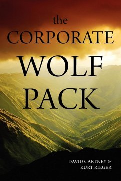 The Corporate Wolf Pack - Cartney, David; Rieger, Kurt