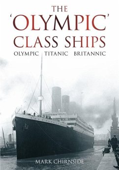 The 'Olympic' Class Ships - Chirnside, Mark