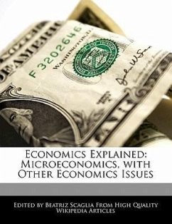 Economics Explained: Microeconomics, with Other Economics Issues - Monteiro, Bren Scaglia, Beatriz